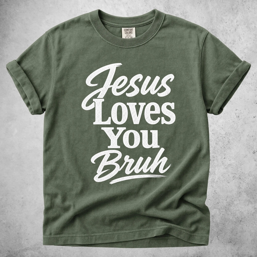 Printify T-Shirt Moss / S Jesus Loves You Bruh