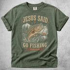 Printify T-Shirt Moss / S Jesus Said Go Fishing T-Shirt