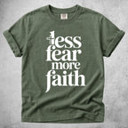 Printify T-Shirt Moss / S less fear more faith T-Shirt