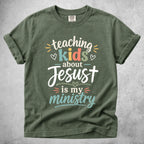 Printify T-Shirt Moss / S Teaching Kids About Jesus is My Ministry
