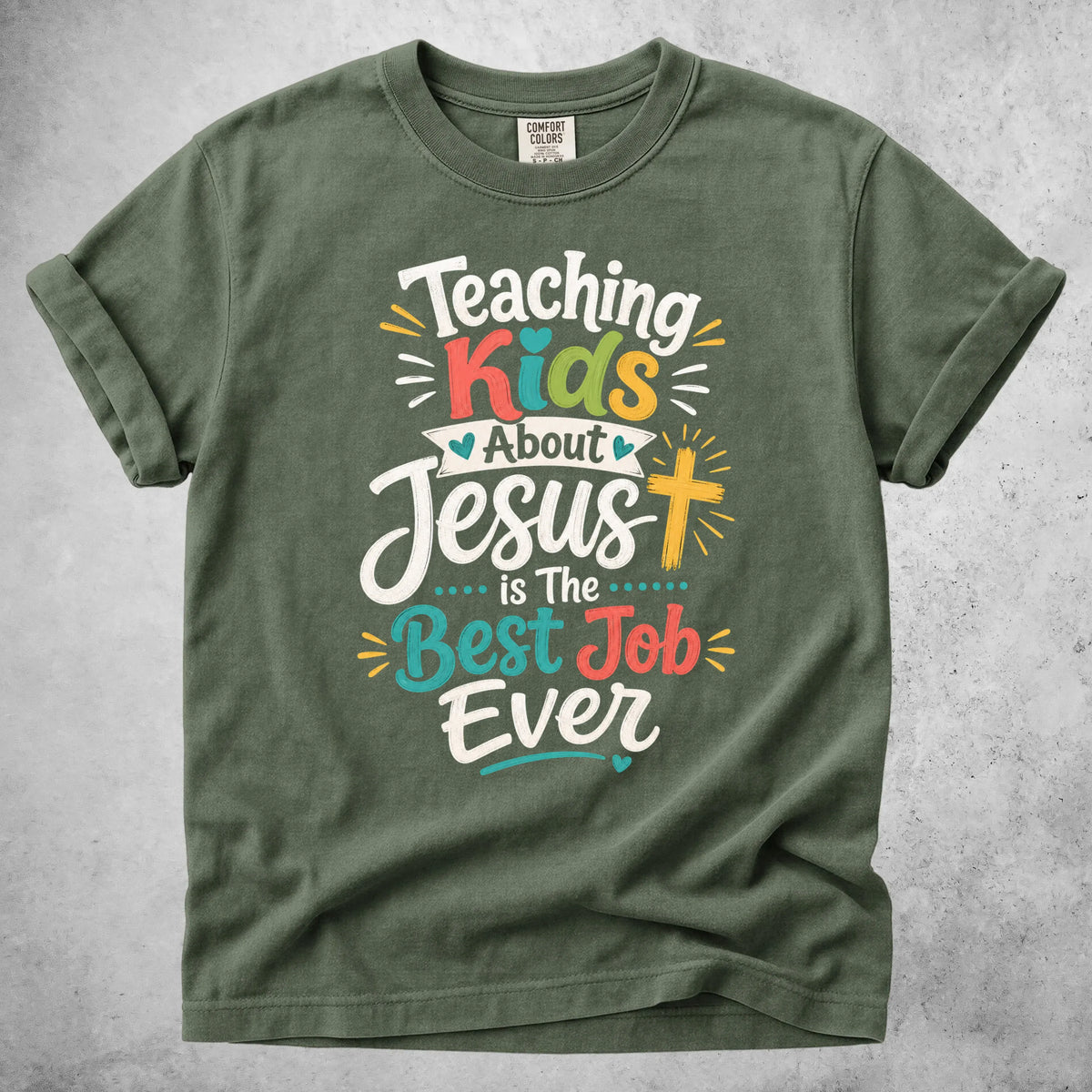 Printify T-Shirt Moss / S Teaching Kids About Jesus is The Best Job Ever