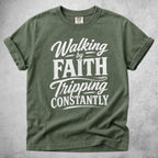 Printify T-Shirt Moss / S Walking By Faith Tripping Constantly - T-Shirt