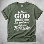 Printify T-Shirt Moss / S When GOD Made Me