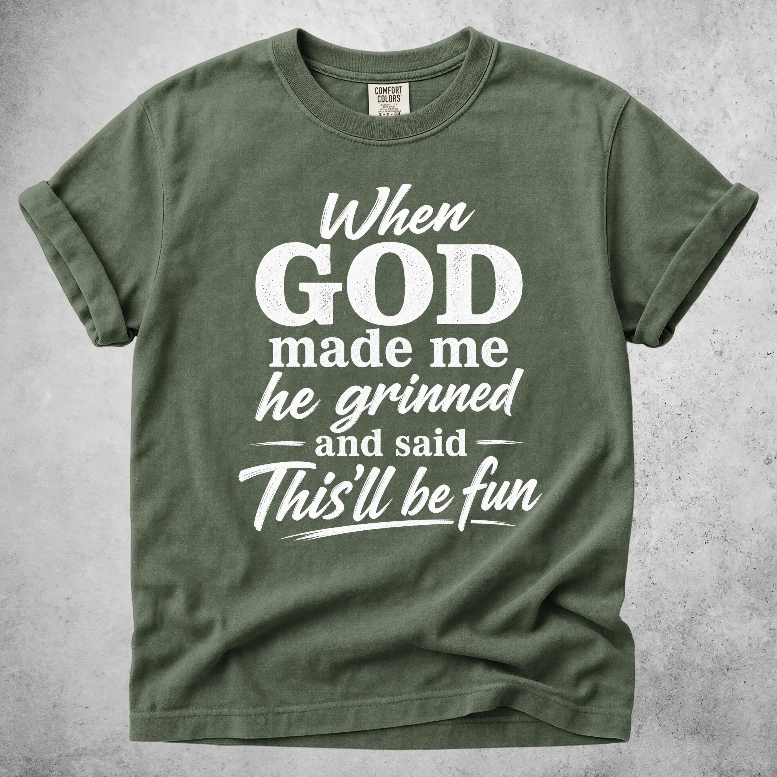 Printify T-Shirt Moss / S When GOD Made Me