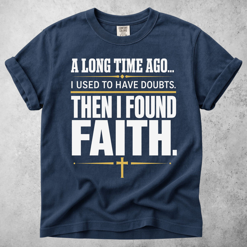 Printify T-Shirt Navy / M Then I Found Faith
