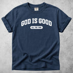 Printify T-Shirt Navy / S GOD IS GOOD ALL THE TIME - T-Shirt