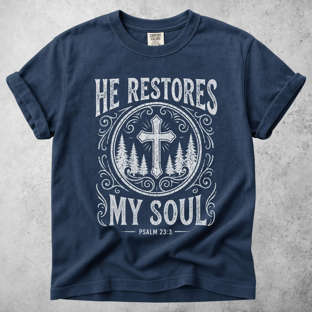 Printify T-Shirt Navy / S HE RESTORES MY SOUL -  T-Shirt