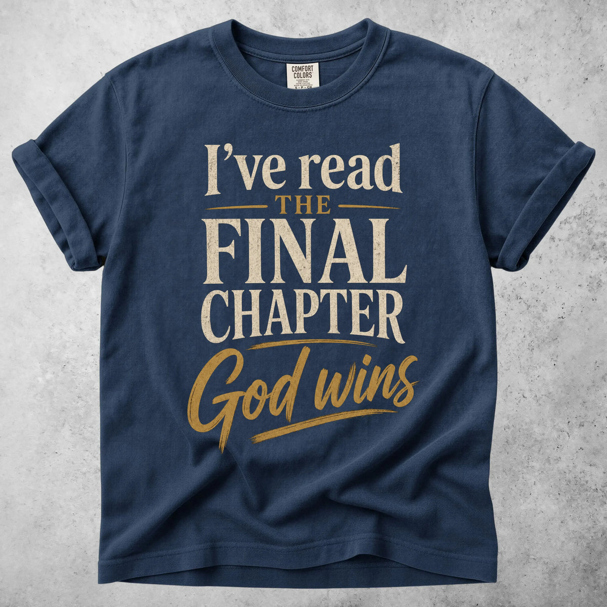Printify T-Shirt Navy / S I've Read The Final Chapter