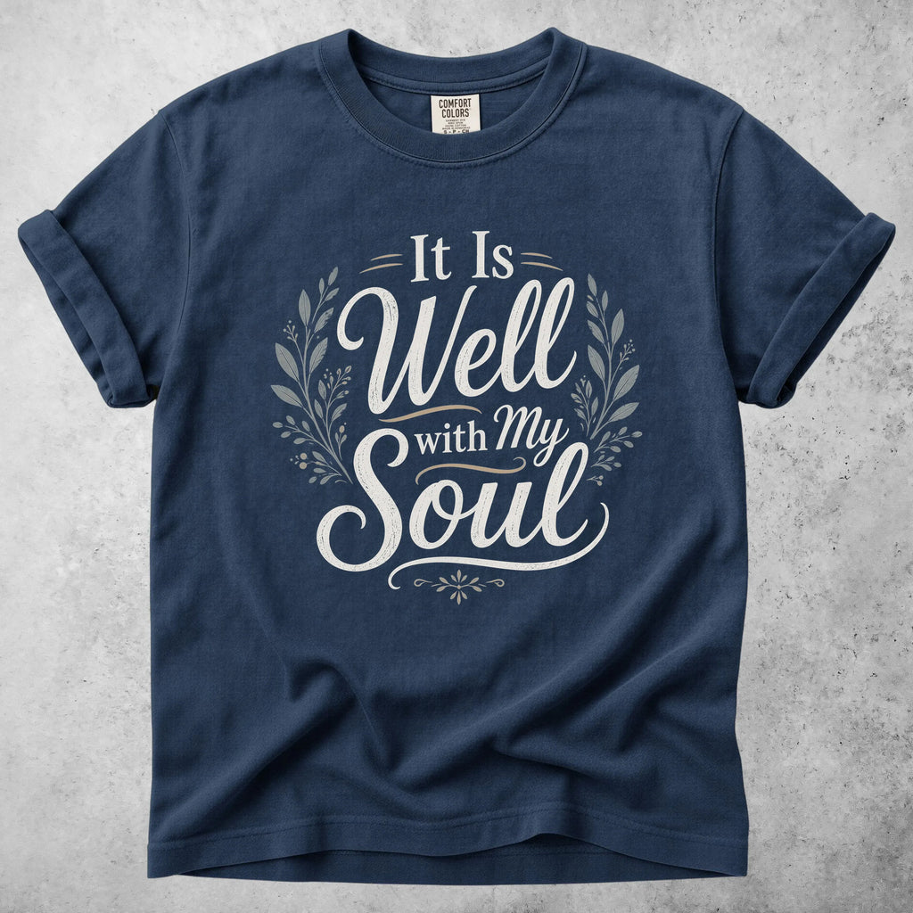 Printify T-Shirt Navy / S It Is Well with My Soul T-Shirt
