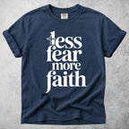 Printify T-Shirt Navy / S less fear more faith T-Shirt