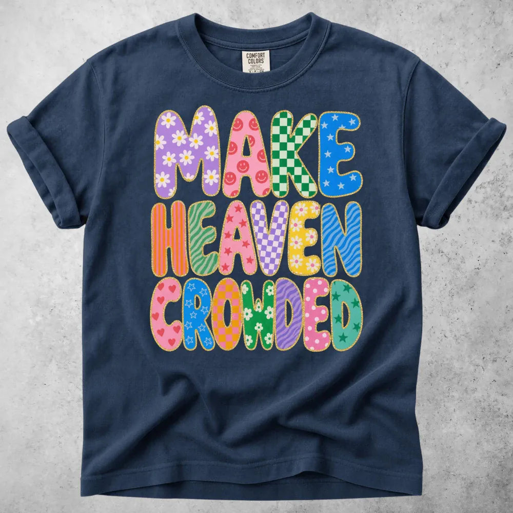 Printify T-Shirt Navy / S make heaven crowded funny T-Shirt