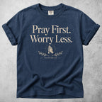 Printify T-Shirt Navy / S Pray First. Worry Less - T-Shirt