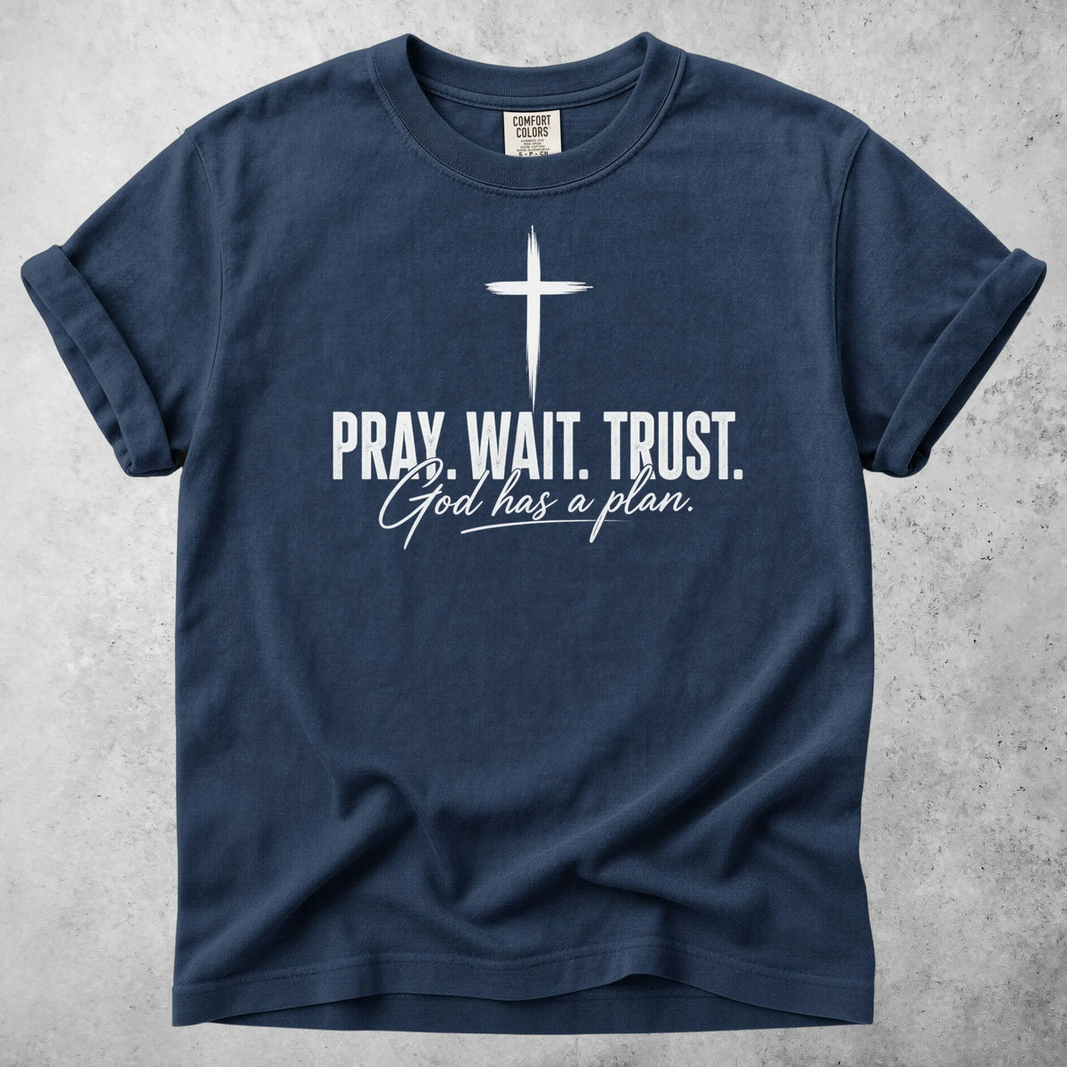 Printify T-Shirt Navy / S PRAY. WAIT. TRUST. God has a plan