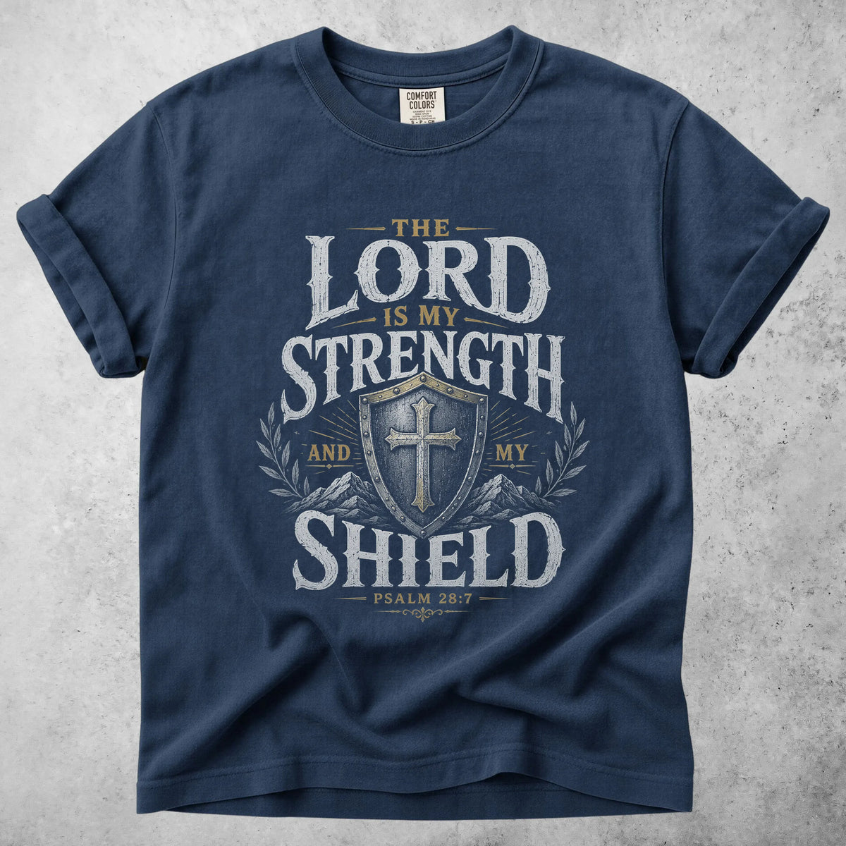 Printify T-Shirt Navy / S THE LORD IS MY STRENGTH - T-Shirt