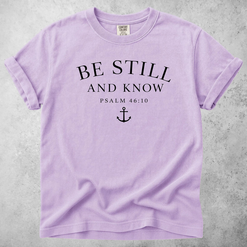 Printify T-Shirt Orchid / S BE STILL AND KNOW T-Shirt