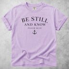 Printify T-Shirt Orchid / S BE STILL AND KNOW T-Shirt