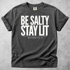 Printify T-Shirt Pepper / S Be Salty Stay Lit Christian Faith T-Shirt