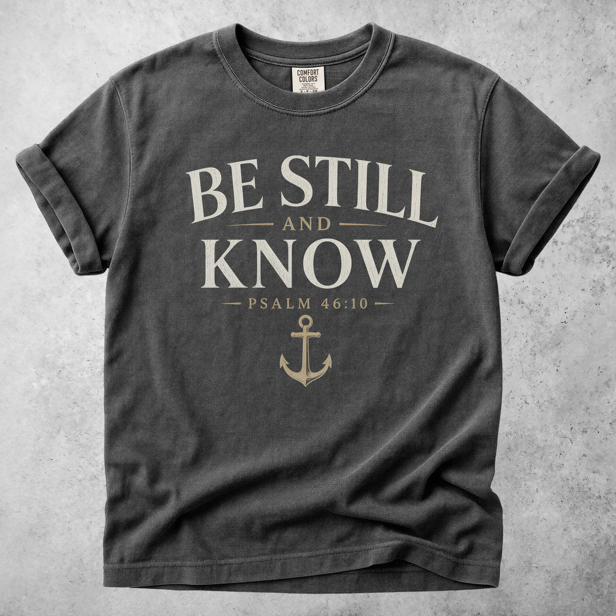 Printify T-Shirt Pepper / S BE STILL AND KNOW  - T-Shirt