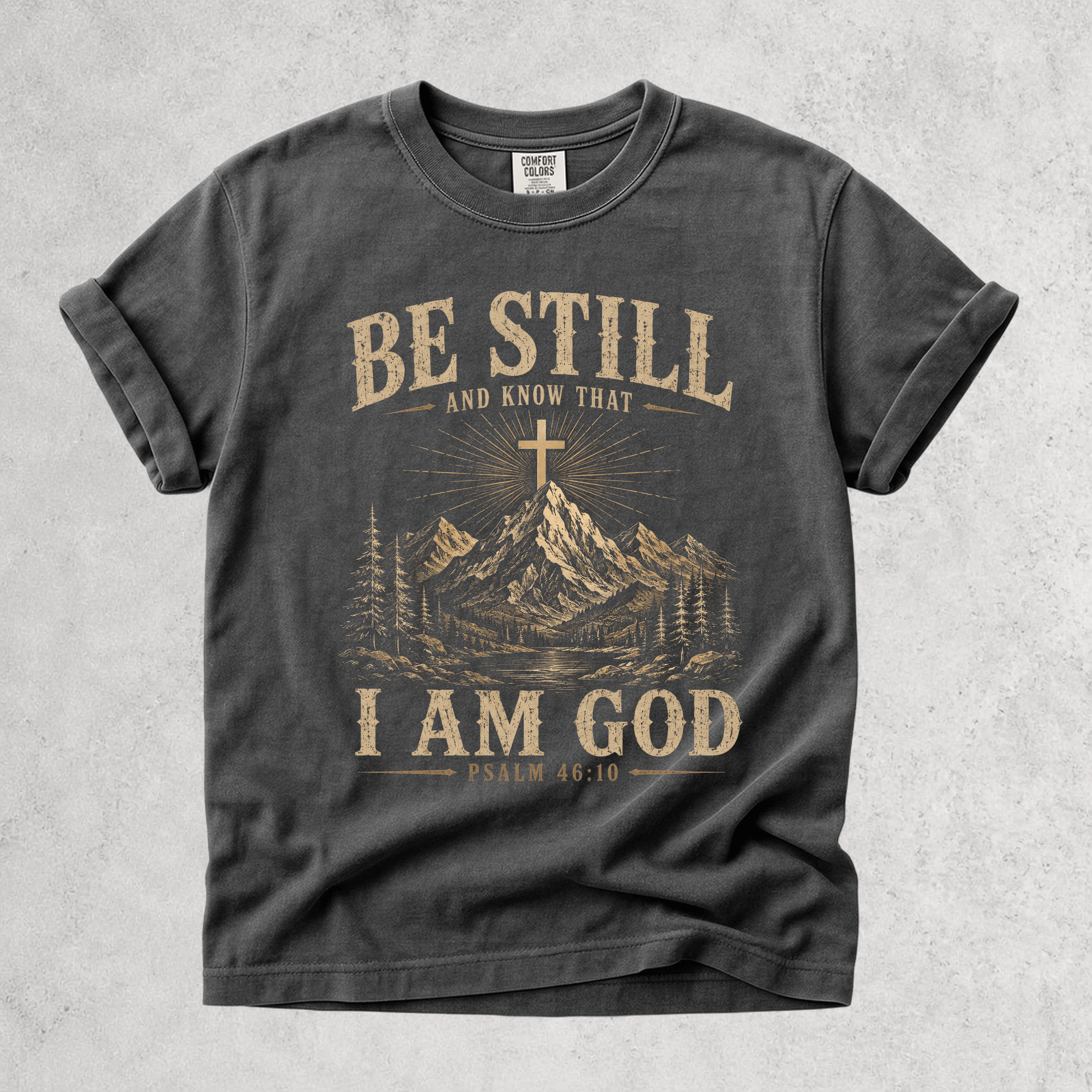 Printify T-Shirt Pepper / S Be Still and Know That I Am God