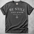 Printify T-Shirt Pepper / S Be Still & Know Anchor T-Shirt - Psalm 46:10