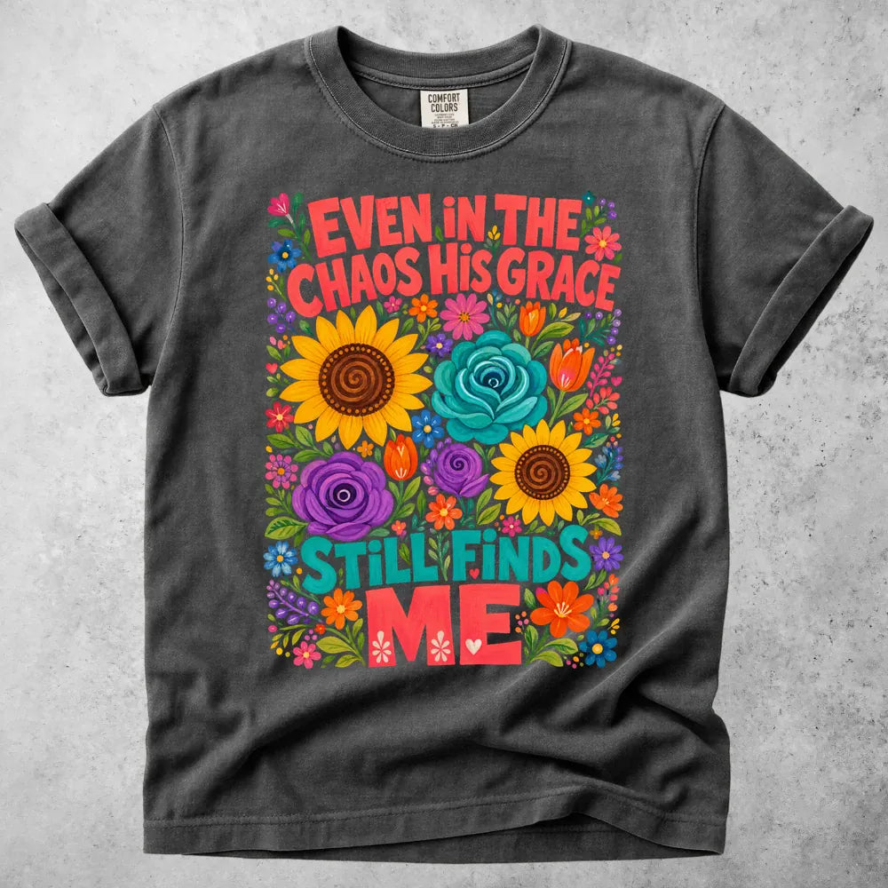 Printify T-Shirt Pepper / S Even in the Chaos T-Shirt