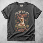 Printify T-Shirt Pepper / S FIRST OF ALL, Jesus THINKS I'M A Delight T-Shirt