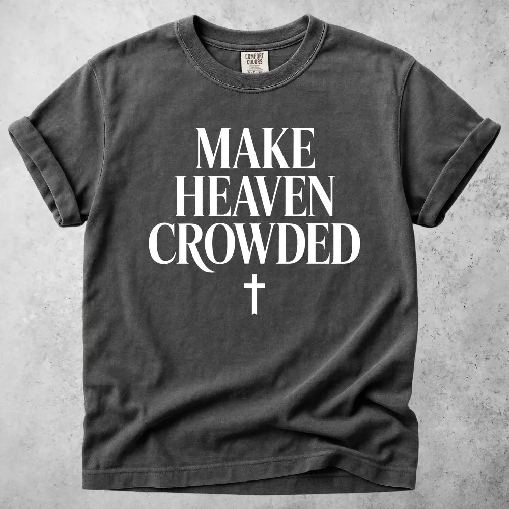 Printify T-Shirt Pepper / S Make Heaven Crowded T-Shirt