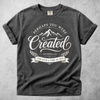 Printify T-Shirt Pepper / S Perhaps You Were Created