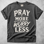 Printify T-Shirt Pepper / S Pray More, Worry Less T-Shirt
