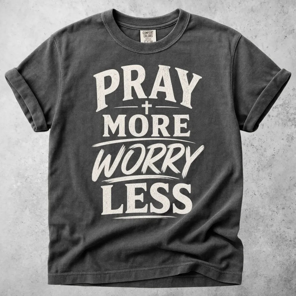 Printify T-Shirt Pepper / S Pray More, Worry Less T-Shirt