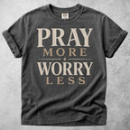 Printify T-Shirt Pepper / S Pray More, Worry Less T-Shirt
