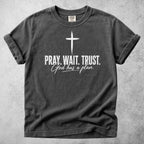 Printify T-Shirt Pepper / S PRAY. WAIT. TRUST. God has a plan