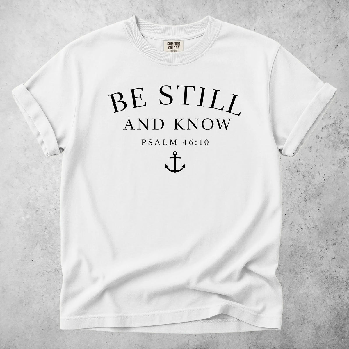 Printify T-Shirt White / S BE STILL AND KNOW T-Shirt