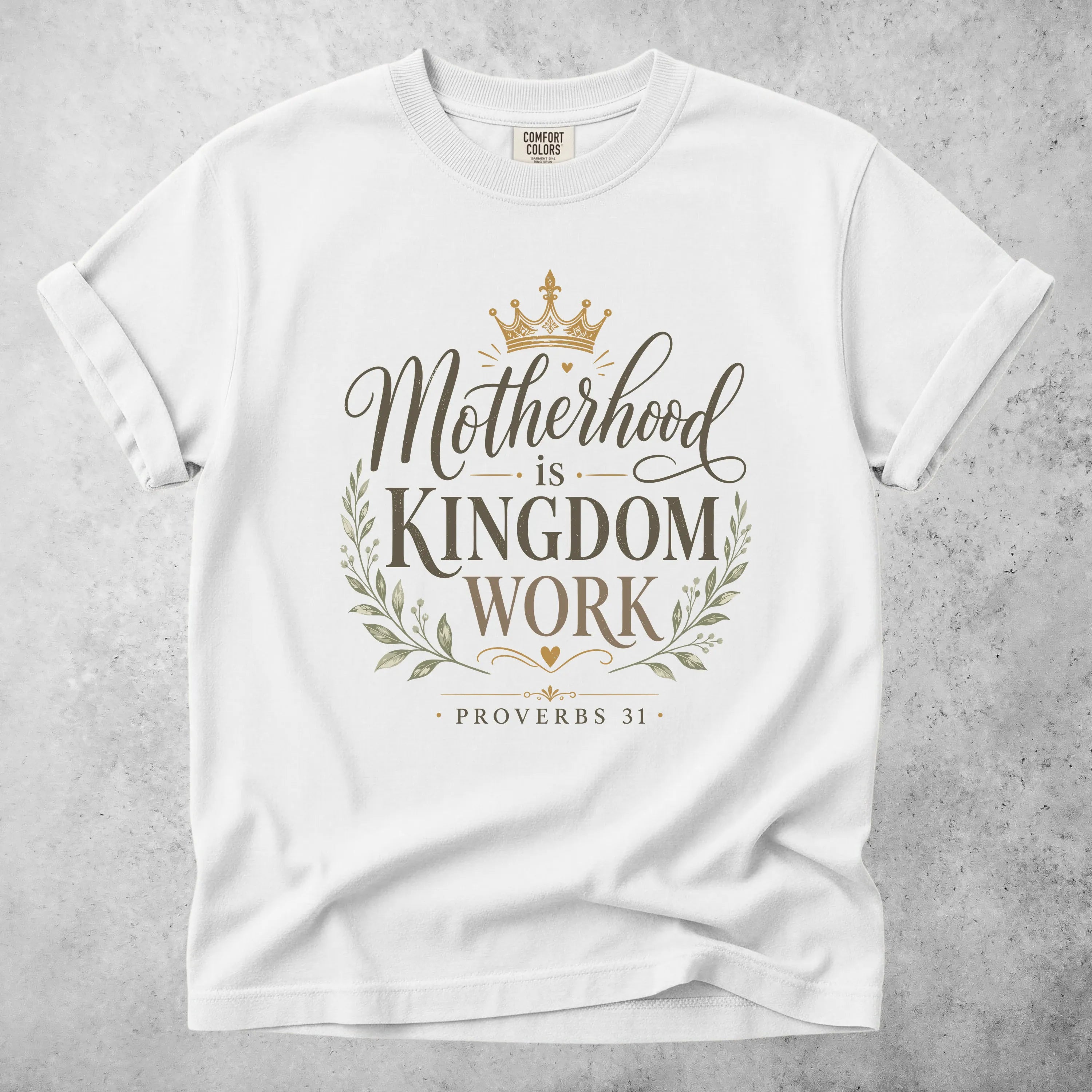 Printify T-Shirt White / S Motherhood Is Kingdom Work – Proverbs 31 T-Shirt
