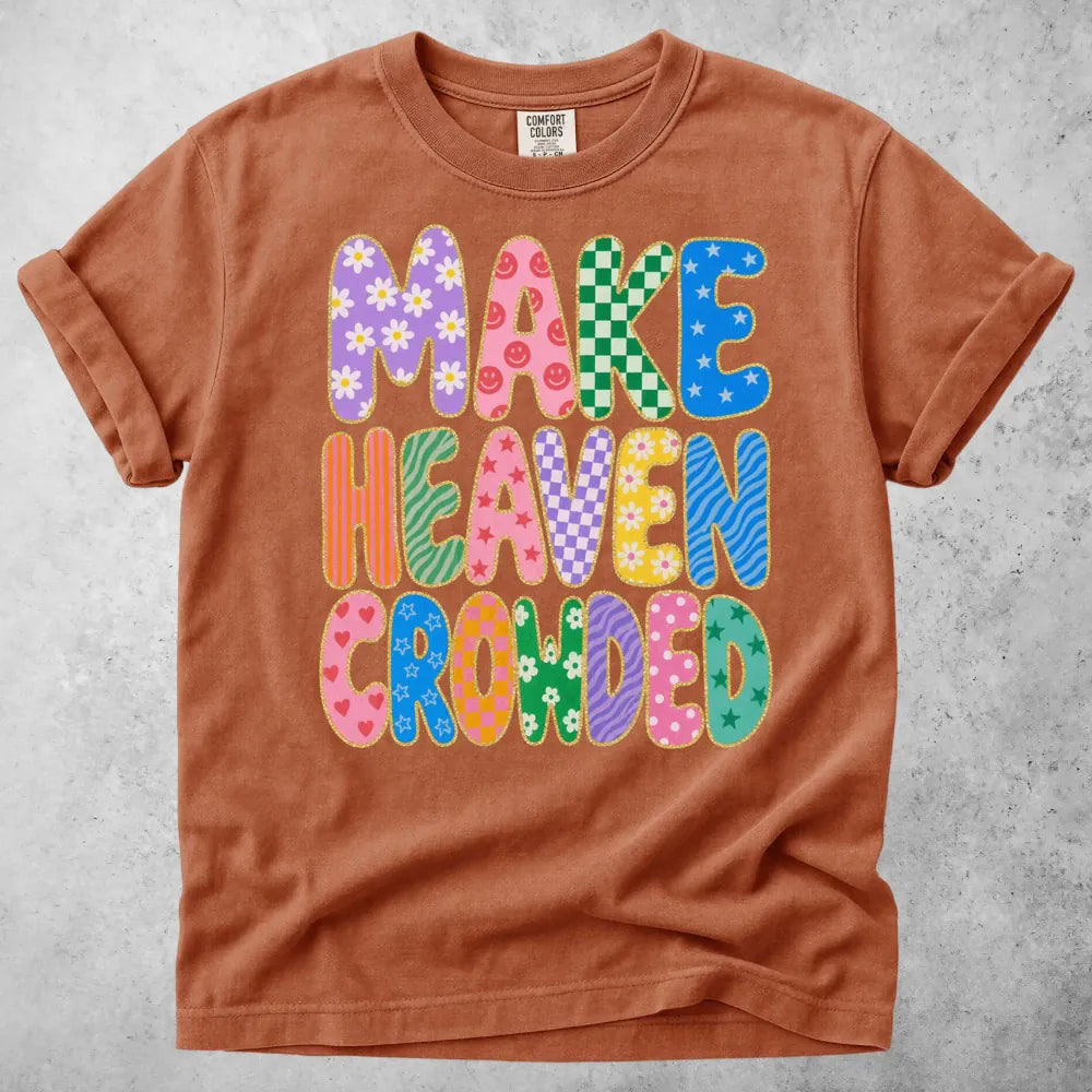 Printify T-Shirt Yam / S make heaven crowded funny T-Shirt
