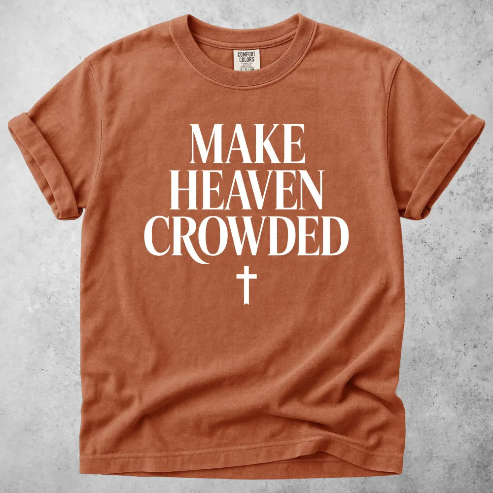 Printify T-Shirt Yam / S Make Heaven Crowded T-Shirt