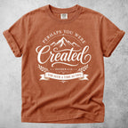Printify T-Shirt Yam / S Perhaps You Were Created